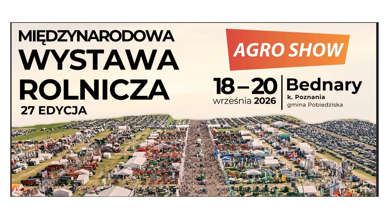 Międzynarodowa Targi Rolnicze Agro Show 18 - 20 września 2026r